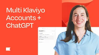 How to Connect Multiple Klaviyo Accounts with ChatGPT