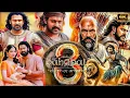 Lagu Bahubali 2 full movie in hindi hd 1080p] Prabhas Anushka Shetty