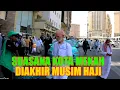 Download Lagu SITUASI DAN KONDISI KOTA MAKKAH TERBARU DIAKHIR MUSIM HAJI 2025