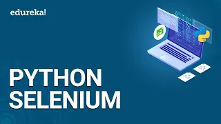 Python Selenium Tutorial Python Selenium Python Tutorial for Beginners Edureka