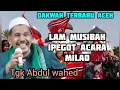 Lagu dakwah Aceh Tgk wahed,, maulid nabi Muhammad Saw,, Aceh berduka 