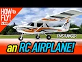 HOW to FLY an RC AIRPLANE with Flight Instruction