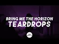 Download Lagu Bring Me The Horizon-Teardrops (Lyrics)