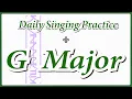 DAILY SINGING PRACTICE - The G Major Scale