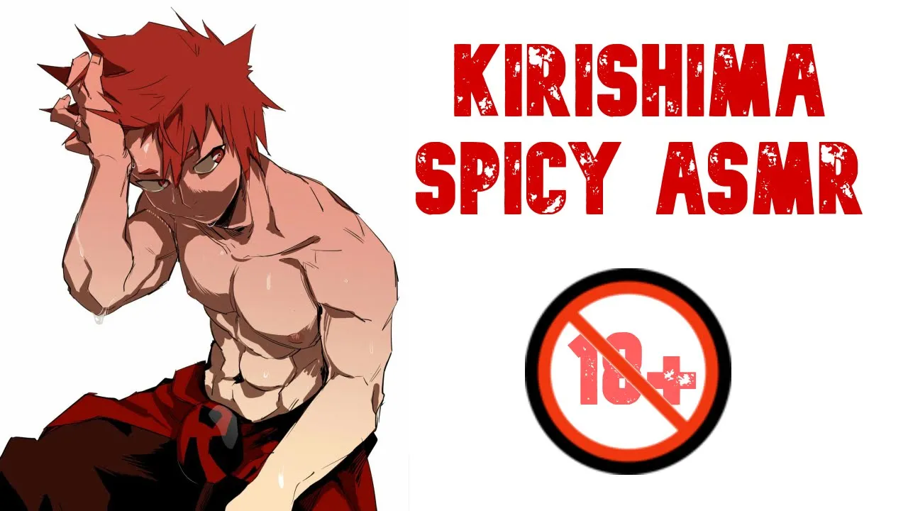 Spicy Kirishima ASMR