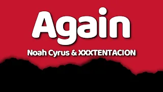 Noah Cyrus XXXTENTACION Again Lyrics 