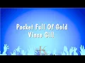 Pocket Full Of Gold - Vince Gill (Karaoke Version)