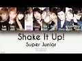 Download Lagu Super Junior (슈퍼주니어) – Shake It Up! (Color Coded Lyrics) [Han/Rom/Eng]