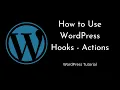 How to use WordPress Hooks - Actions
