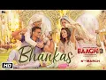 Download Lagu Baaghi 3: BHANKAS | Tiger S, Shraddha K | Bappi Lahiri,Dev Negi,Jonita Gandhi | Tanishk Bagchi