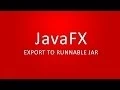 JavaFX - Export to runnable jar