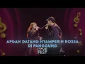 Download Lagu KEJUTAN!! AFGAN DATANG NYAMPERIN ROSSA DI PANGGUNG LOVEFEST 2020