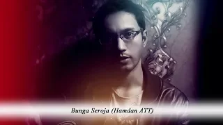 Download Bunga Seroja - Hamdan ATT (cover) MP3