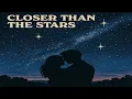 Download Lagu Closer Than the Stars