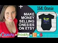 Make Money Selling Print On Demand Baby Bodysuits on Etsy Using Canva And Printify