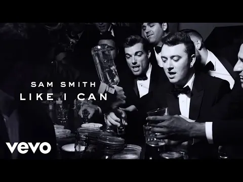 Download MP3 Sam Smith - Like I Can (Official Video)