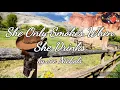 She Only Smokes When She Drinks | Joe Nichols by Ej Music