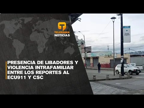 Presencia de libadores y violencia intrafamiliar entre los reportes al ECU911 y CSC