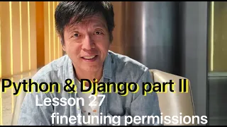 Python and Django II lesson 27 - finetuning permissions