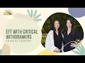 Critical Wit rawers in EFT Couples Therapy