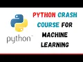 Python Crash Course for Machine Learning Data Types Strings Lists Loops and More