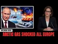 Lagu Russia’s Arctic Gas Shift: How 50 Trillion Cubic Meters Triggered Europe’s Energy Collapse