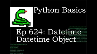 Python Basics Tutorial Datetime Datetime Object