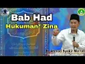 Bab Had(hukuman² zina) ~Ngaji kitab Fathul Mu'in K. Ahmad Syakir Ma'ruf