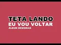 TETA LANDO - EU VOU VOLTAR