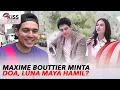 Download Lagu Maxime Bouttier Minta Doa, Luna Maya Hamil Anak Kembar? | Kiss Pagi