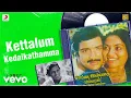 Download Lagu Saattai Illatha Pambaram - Kettalum Kedaikathamma Lyric | Sivakumar, Saritha | Ilaiyaraaja
