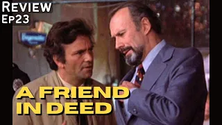 A Friend in Deed 1974 Columbo - Deep Dive Review Richard Kiley Michael McGuire Rosemary Murphy
