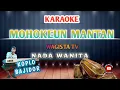 Download Lagu MOHOKEUN MANTAN KARAOKE - WAGISTA - Fany Sabila || NADA WANITA