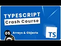 TypeScript Crash Course - Arrays Object Literals