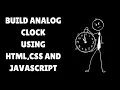 I Built an Analog Clock in 30 Minutes Using HTML CSS and JavaScript