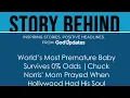 World s Most Premature Baby Survives 0 Odds Chuck Norris Mom Prayed When Hollywood Had His Soul