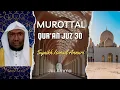 Download Lagu Murottal Qur'an Juz 30 || Syaikh Ismail Annuri #murottalquran#juzamma