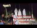 Download Lagu Alas Tunggon !! Apa yang Sebenarnya Terjadi di Hutan ini Semua Aktifitas Makhluk Ghaib ada disini