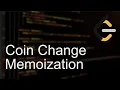 Leetcode 322 Coin Change Memoization Solution