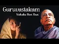 Lagu Guruvastakam | Mangal arati | Samsara Davanal | Vishaka Devi Dasi |