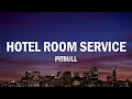 Download Lagu Pitbull - Hotel Room Service (Lyrics)