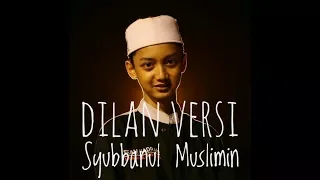 Download Dilan Versi Syubbanul Muslimin Terbaru!!! MP3
