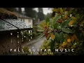 Download Lagu Acoustic Night Relax ~ Fall Guitar Music for Rainy September Evenings \u0026 Sleep