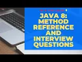 Java 8 Feature Method Reference and Interview Questions