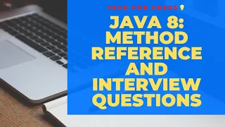 Java 8 Feature Method Reference and Interview Questions
