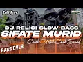 Download Lagu SIFATE MURID INGKANG BAGUS - Dj Religi Chek Sound Horeg | Slow Bass Hadroh