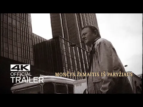 MONČYS. ŽEMAITIS IŠ PARYŽIAUS Treileris (2022)