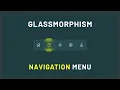 Glassmorphism navigation bar HTML CSS and JS