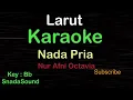 Download Lagu LARUT-Lagu Nostalgia-Nur Afni Octavia|KARAOKE NADA PRIA​⁠ -Male-Cowok-Laki-laki@ucokku