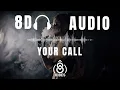 Download Lagu YOUR CALL – 8D Audio Therapy | Slow Trap for the Soul